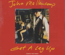 John Mellencamp : Get a Leg Up